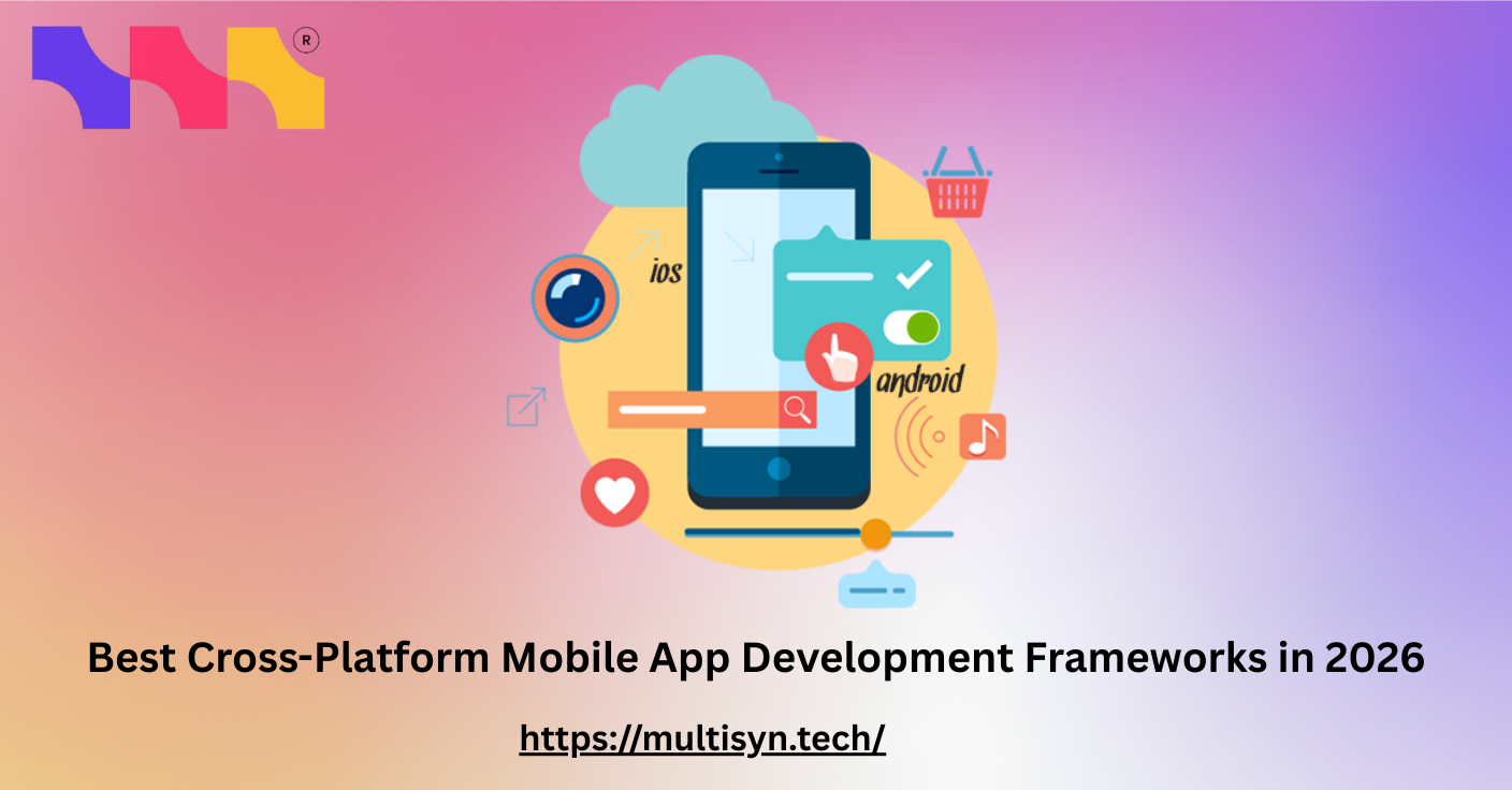 Best Cross Platform Mobile App Development Frameworks in 2026